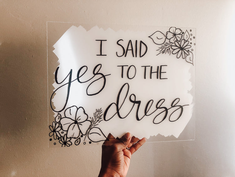 Yes to the Dress Acrylic Sign