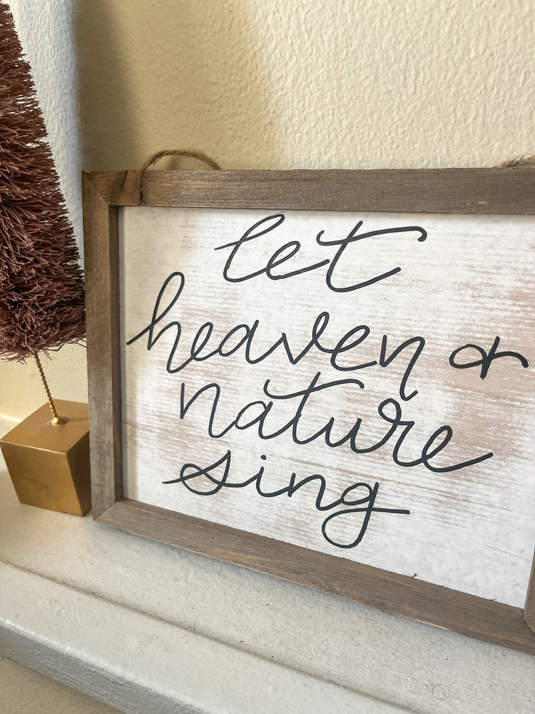 Let heaven and nature sing framed wood sign