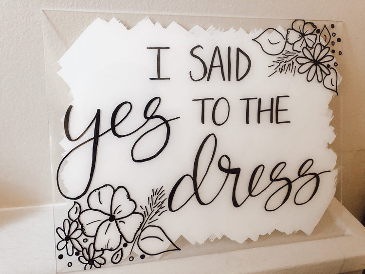 Yes to the Dress Acrylic Sign