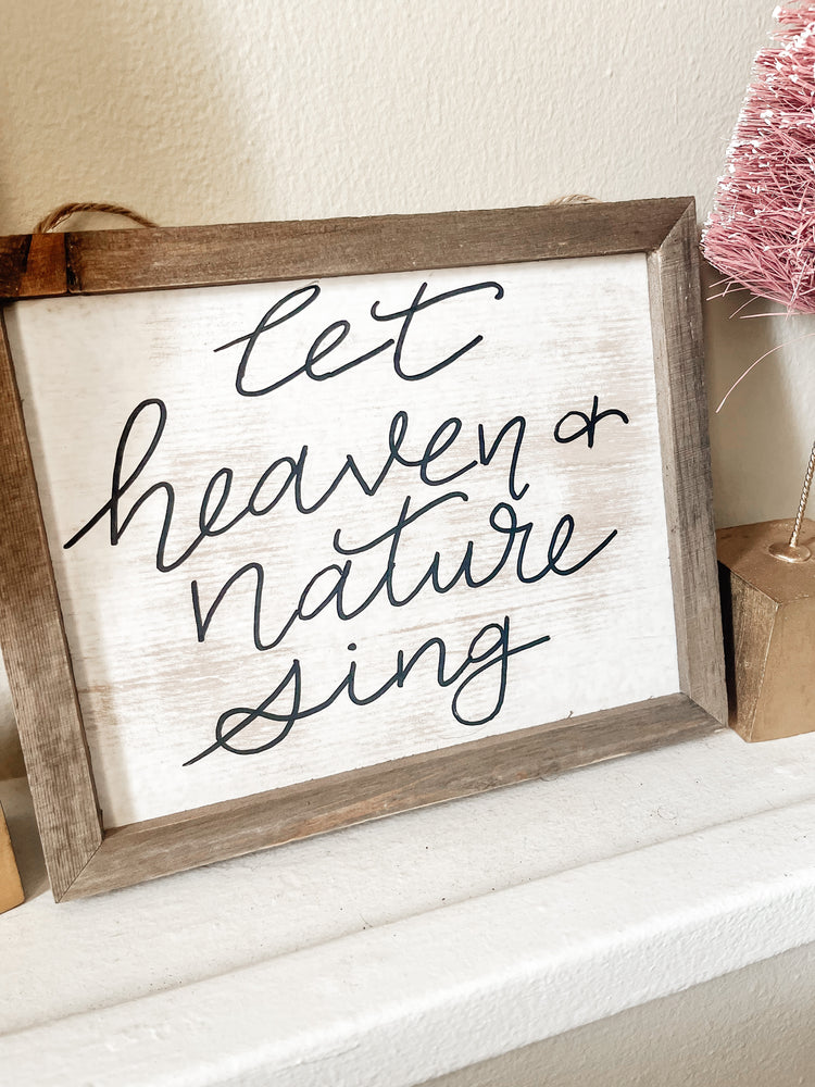 Let heaven and nature sing framed wood sign