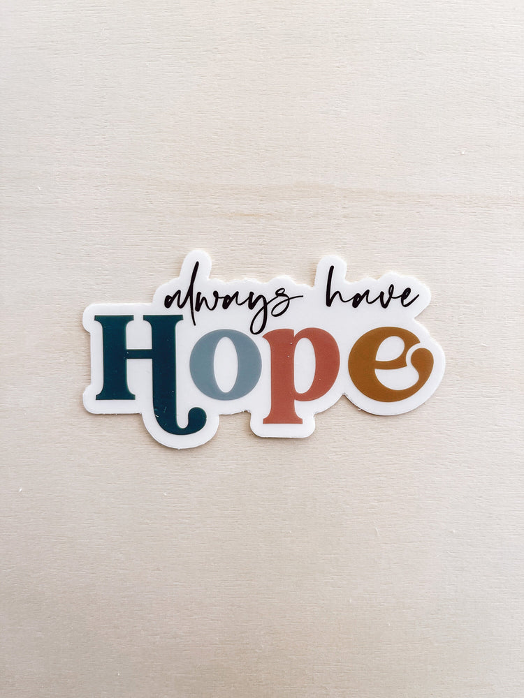 Always have hope clear sticker